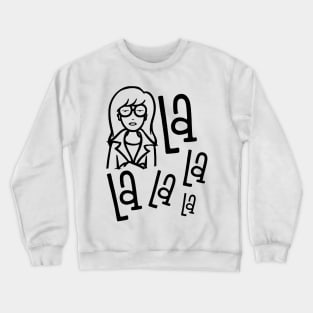 La La LA La La Crewneck Sweatshirt